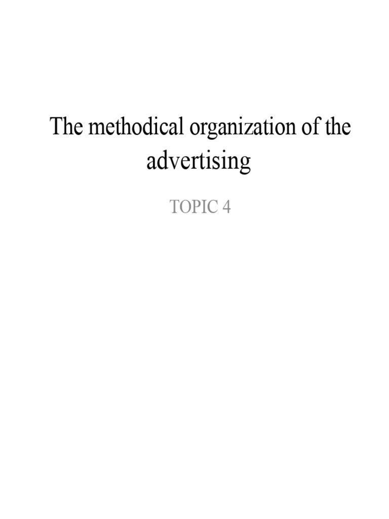 The methodical organization of advertising topic 4 | PDF | Marketing ...