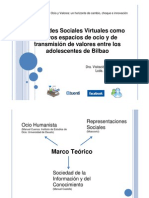 Presentación Ociogune 2010. Las Redes Sociales Virtuales como nuevos espacios de ocio y de trasmisión de valores entre los adolescentes de Bilbao.