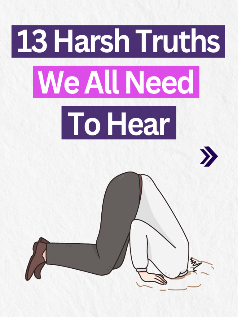 13 Harsh Truths We All Need to Hear | PDF
