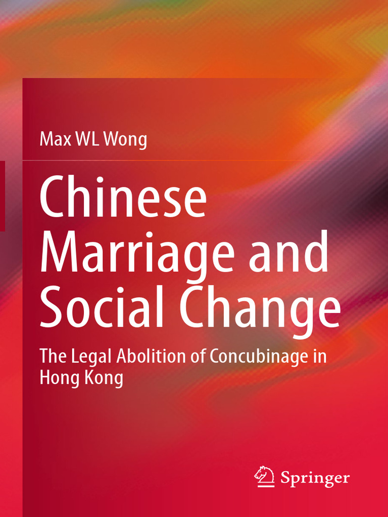 Max WL Wong - Chinese Marriage and Social Change_ the Legal Abolition ...