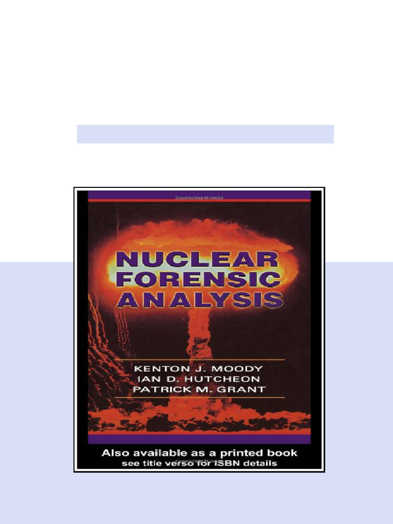 Nuclear Forensic Analysis 1st Edition Kenton J. Moody - Ebook and Textbook  Resources | PDF | Science | Forensic Science