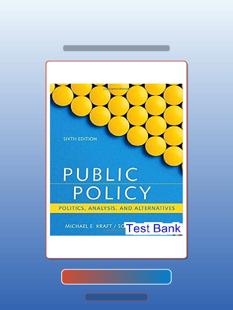Test Bank for Public Policy Politics Analysis and Alternatives 6th ...