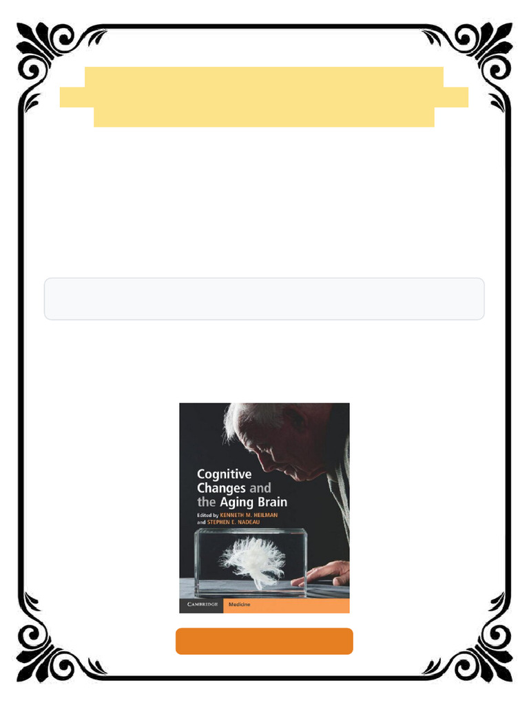 Cognitive Changes and the Aging Brain 1st Edition Kenneth M Heilman ...