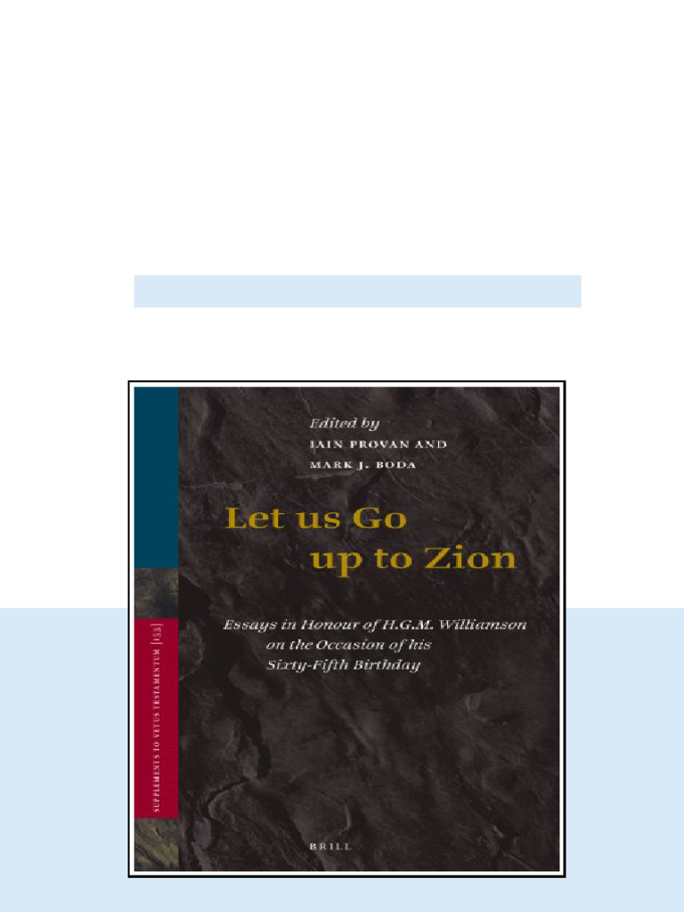 Let Us Go Up To Zion Essays In Honour Of H G M Williamson On The ...
