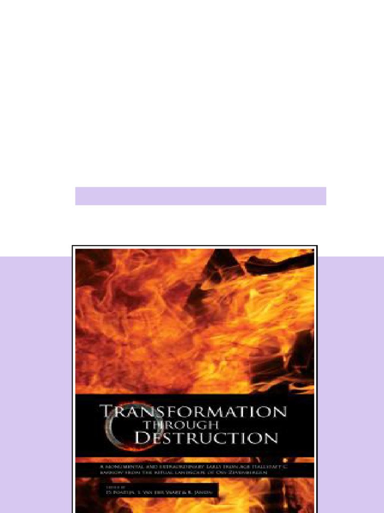Transformation through Destruction A monumental and extraordinary Early ...