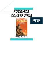 Dick, Philip K - Podemos Construirle