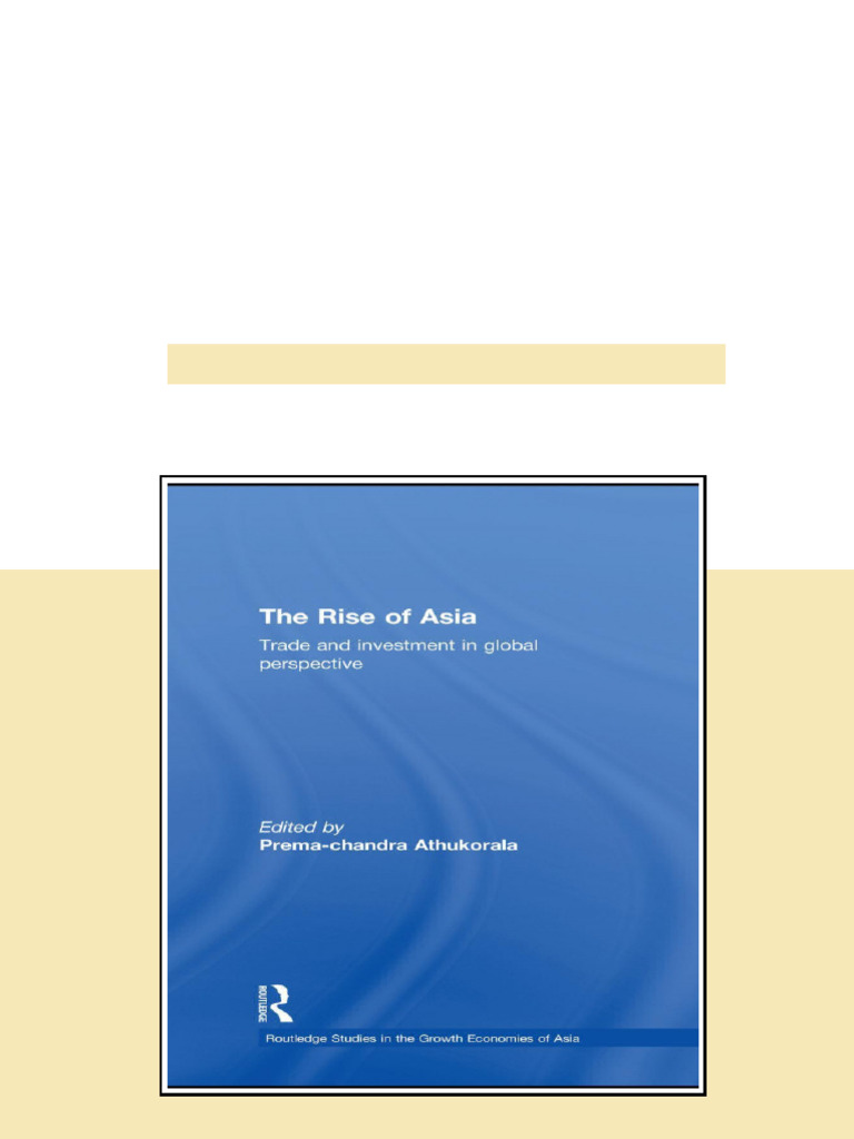 The Rise of Asia Trade and Investment in Global Perspective 1st Edition ...