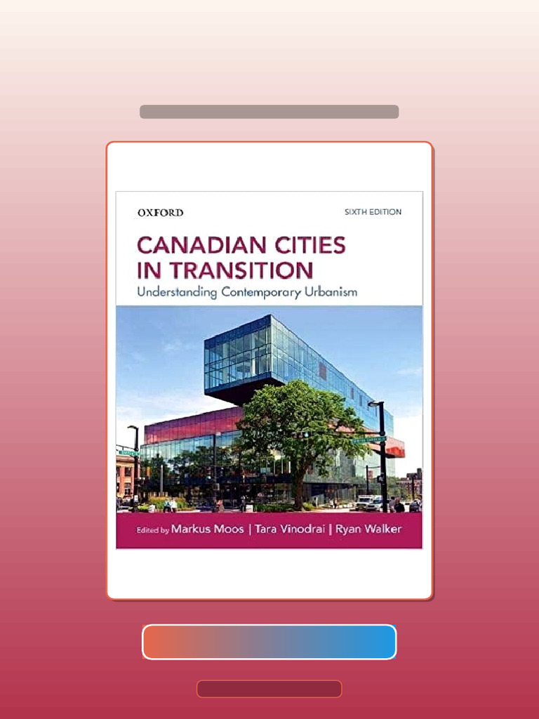 Test Bank for Canadian Cities in Transition Understanding Contemporary Urbanism Sixth 6th ...