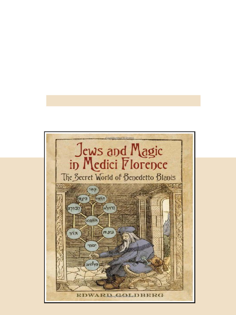 Jews and Magic in Medici Florence The Secret World of Benedetto Blanis ...