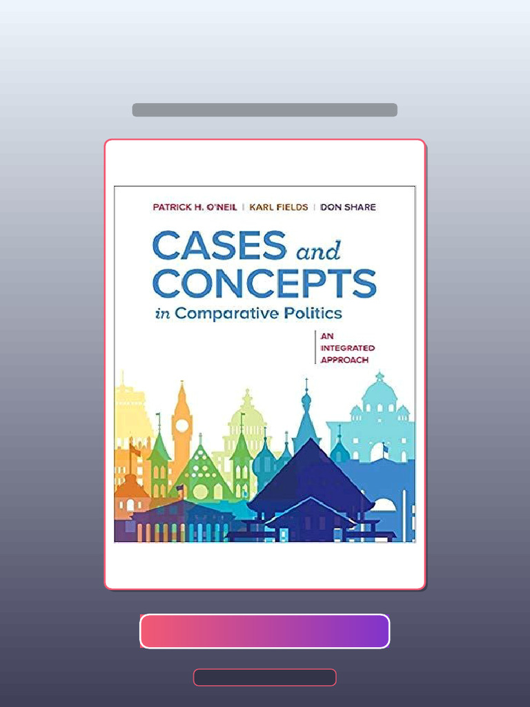 Test Bank for Cases and Concepts in Comparative Politics an Integrated ...