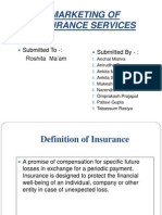 Marketing of Insurance Services: Submitted To - : Roshita Ma'am Submitted by