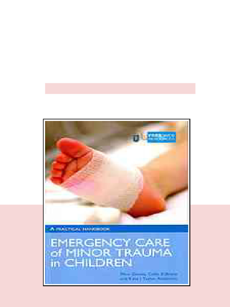 Emergency Care Of Minor Trauma In Children A Practical Handbook Bruce ...
