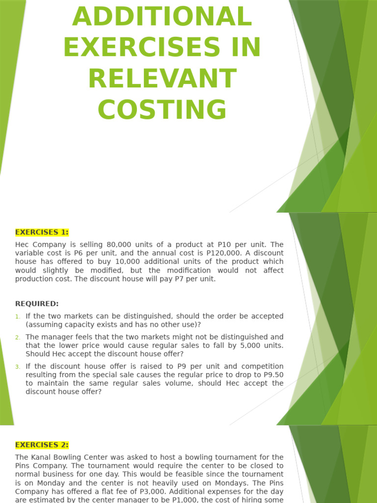 Additional Exercises in Relevant Costing 023441 | PDF | Gross Margin ...