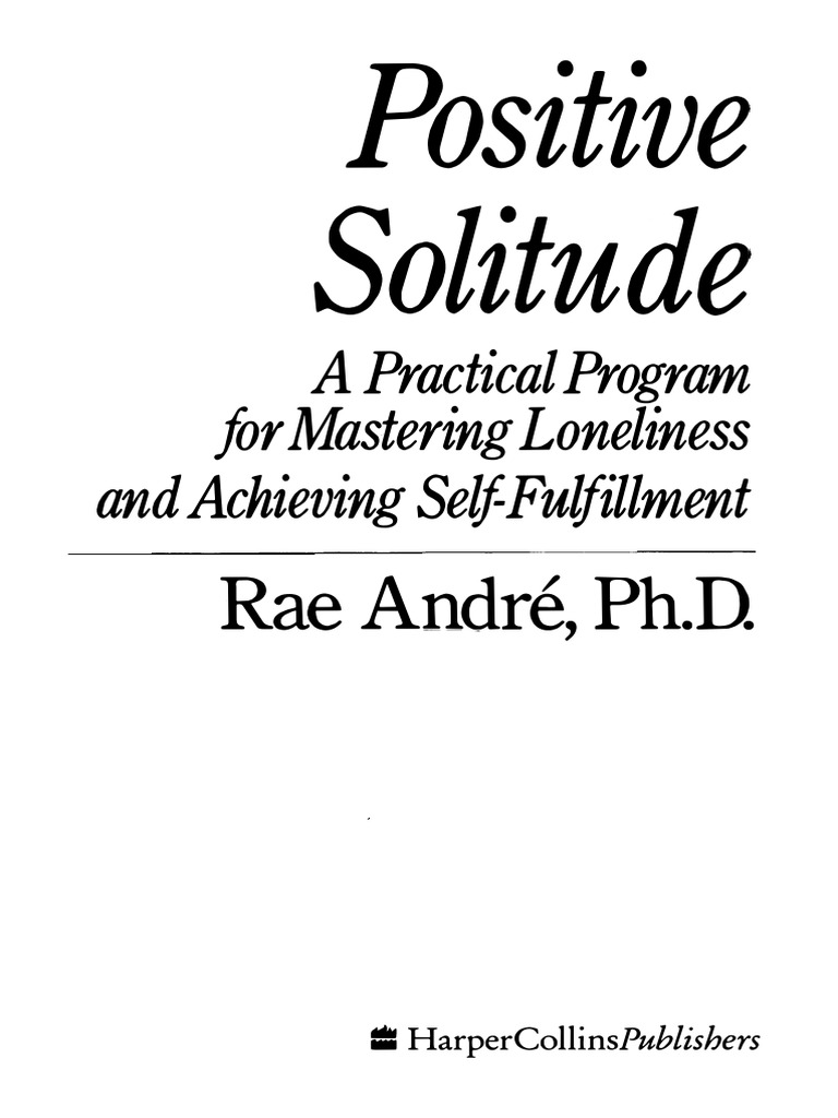 A Positive Solitude by Rae Andre | PDF | Loneliness | Solitude