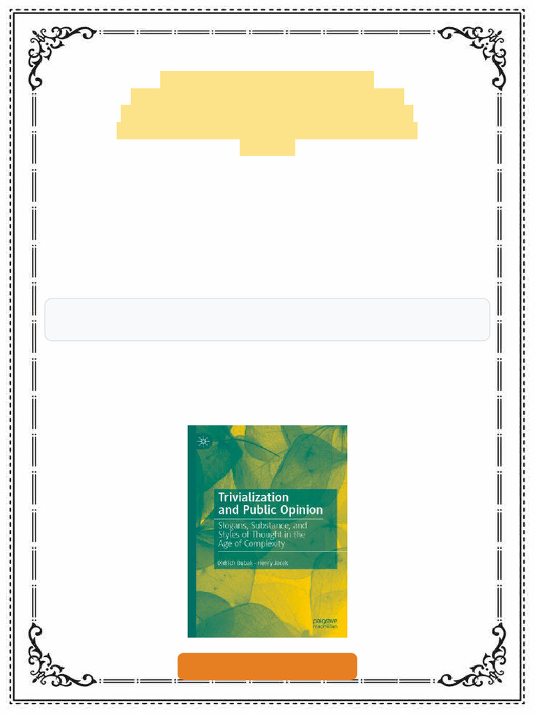 Trivialization and Public Opinion: Slogans, Substance, and Styles of ...