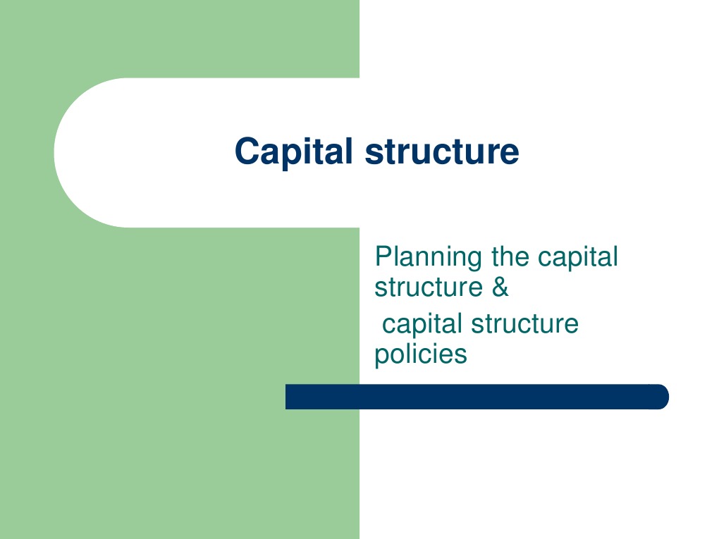 Planning The Capital Structure & Capital Structure Policies | PDF ...