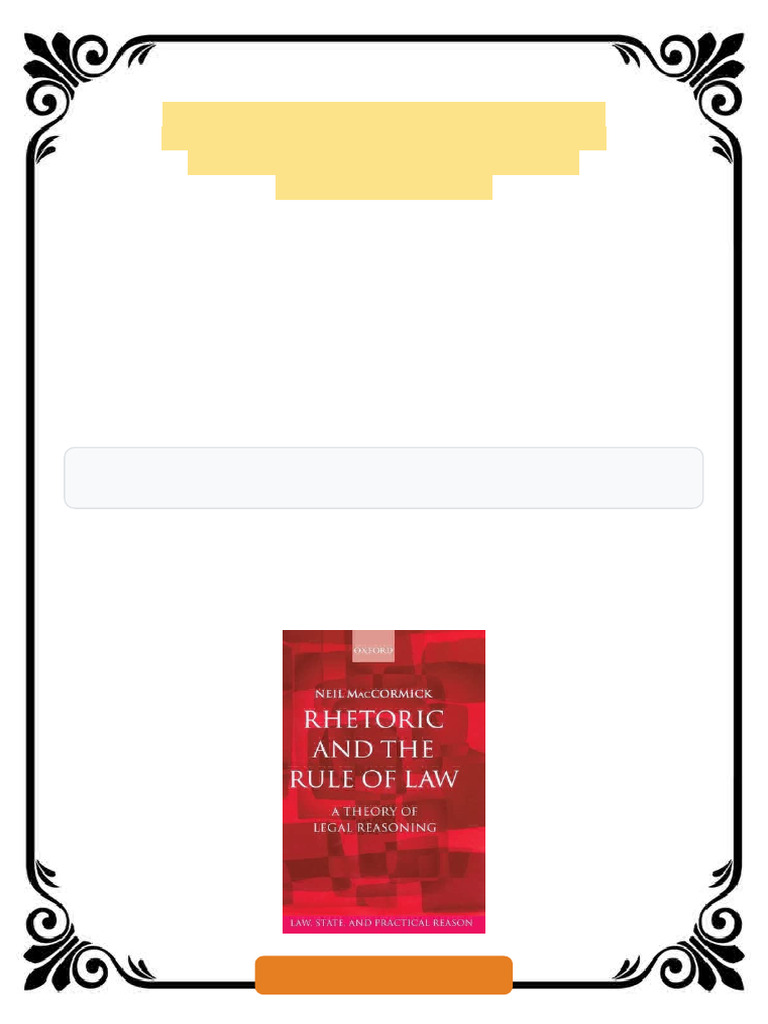 Rhetoric and The Rule of Law A Theory of Legal Reasoning Law State and ...