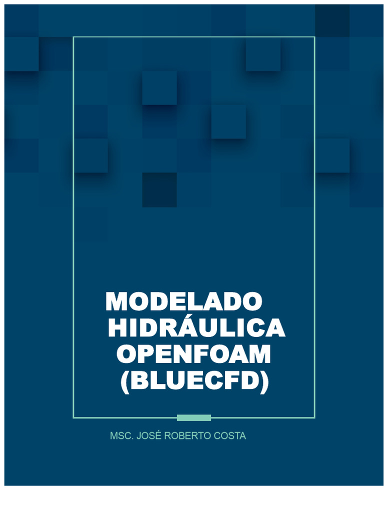 Modelado Hidráulico con OpenFOAM | PDF | Software | Informática