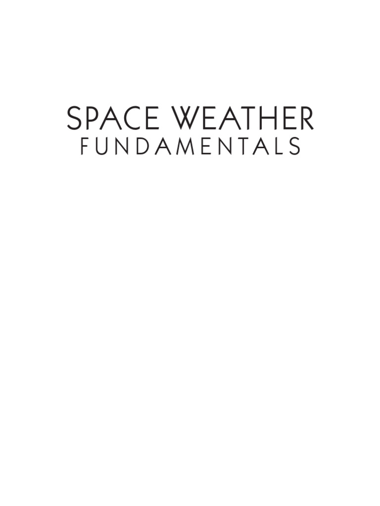 Space Weather Fundamentals Overview | PDF | Solar Wind | Space Weather