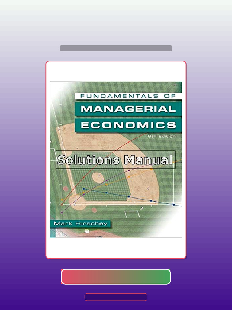 Test Bank For Fundamentals of Managerial Economics 9th Edition Hirschey Exam Prep | PDF ...