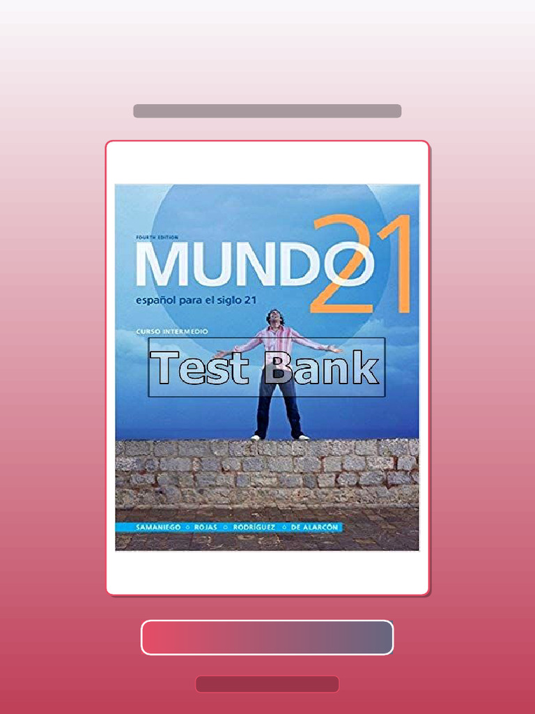 Test Bank for Mundo 21 4th Edition Samaniego Exam Prep | PDF | Multiple Choice | Science