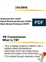 Tuberculosis: Mohamed Amr 32297 Sherif Mohamed Hussein 32259 Ehab Ahmed Mohamed 29978