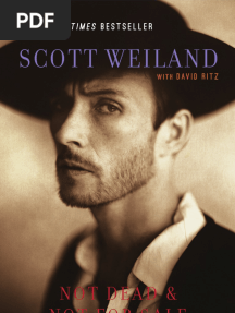 A Memoir by Stone Temple Pilots Frontman Scott Weiland: NOT DEAD & NOT FOR SALE