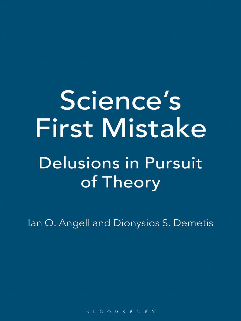 Science's First Mistake: Delusions Explained | PDF | Theory | Science