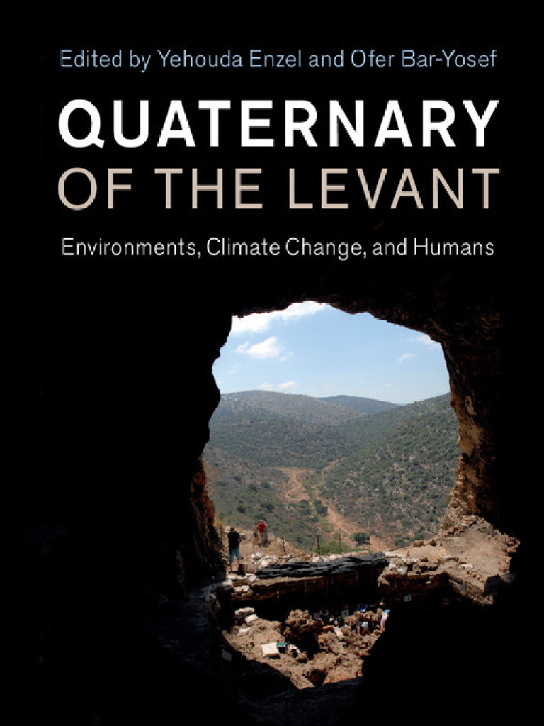 Quaternary of the Levant - Environments, Climate Change, And -- Yehouda ...