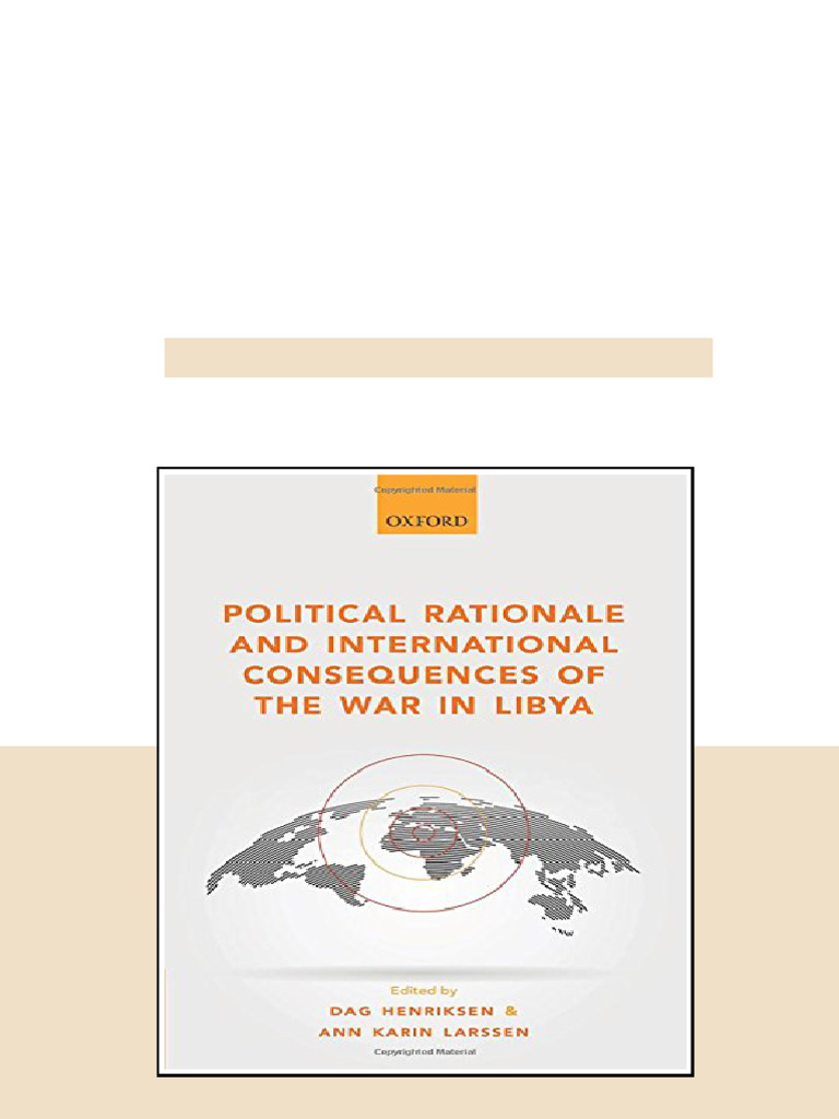 Political Rationale And International Consequences Of The War In Libya ...
