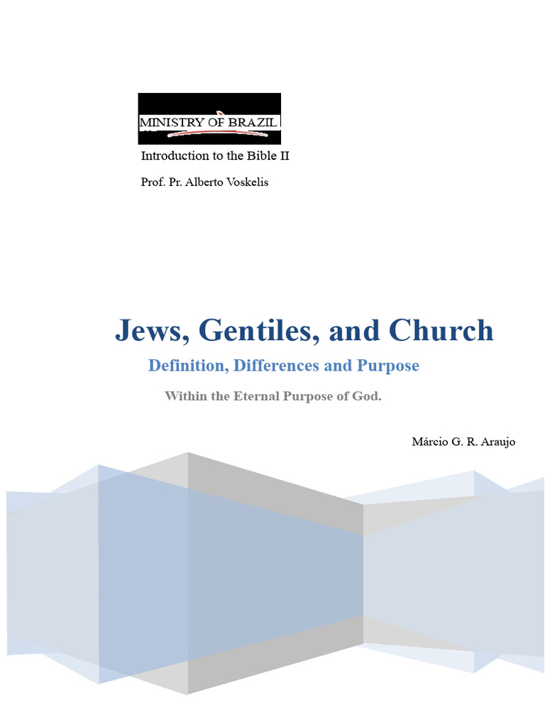 Jews, Gentiles, and Church: Definition, Differences, and Purposes | PDF ...