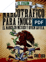 Narcotrafico Para Inocentes - El Narco en Mexico y Quien Lo USA