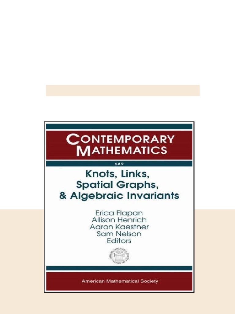 Knots Links Spatial Graphs And Algebraic Invariants Erica Flapan ...