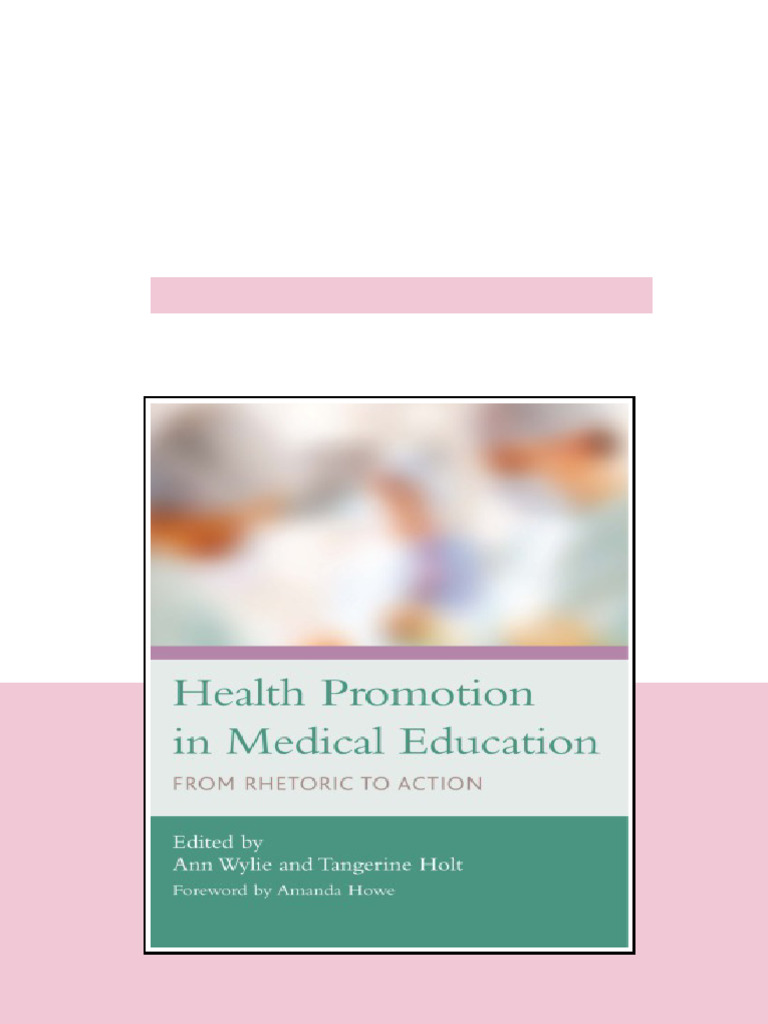 Health Promotion In Medical Education From Rhetoric To Action Ann Wylie ...