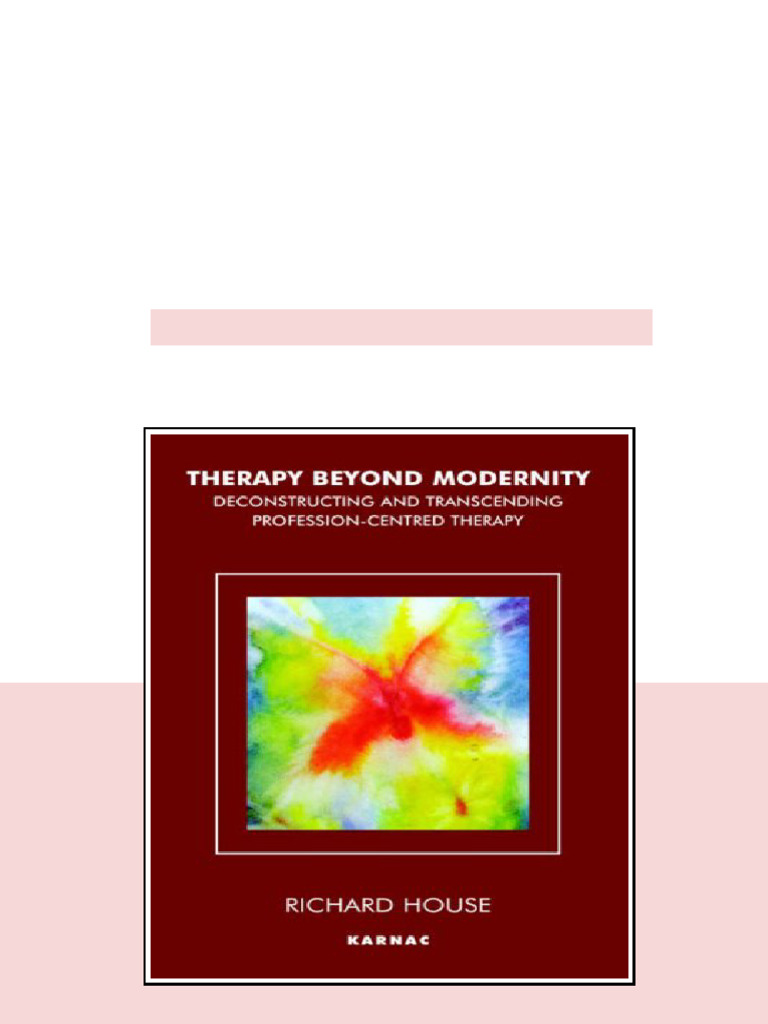 Therapy Beyond Modernity Deconstructing And Transcending ...