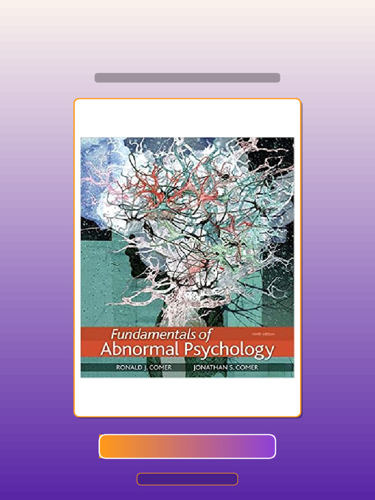 Test Bank for Fundamentals of Abnormal Psychology 9th Edition Ronald