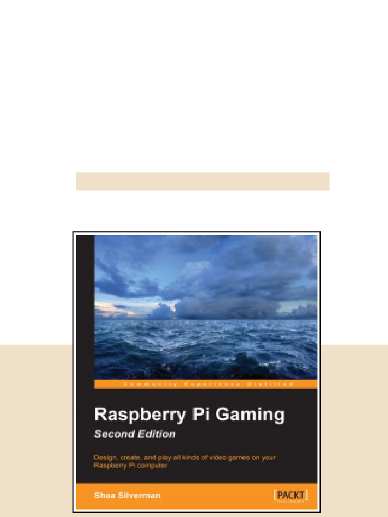 Raspberry Pi Gaming 2nd Edition Design Create And Play All Kinds Of ...