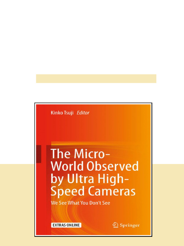 The Microworld Observed by Ultra Highspeed Cameras We See What You Dont ...