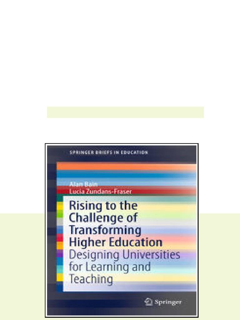 Rising To The Challenge of Transforming Higher Education Designing ...