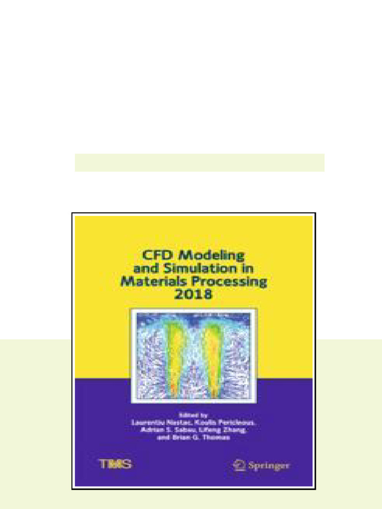 CFD Modeling and Simulation in Materials Processing 2018 1st Edition ...