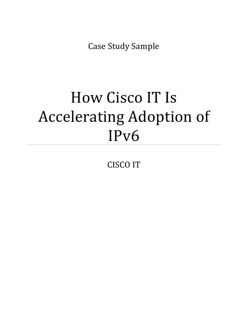 How Cisco It Is Accelerating Adoption of Ipv6: Case Study Sample | PDF ...