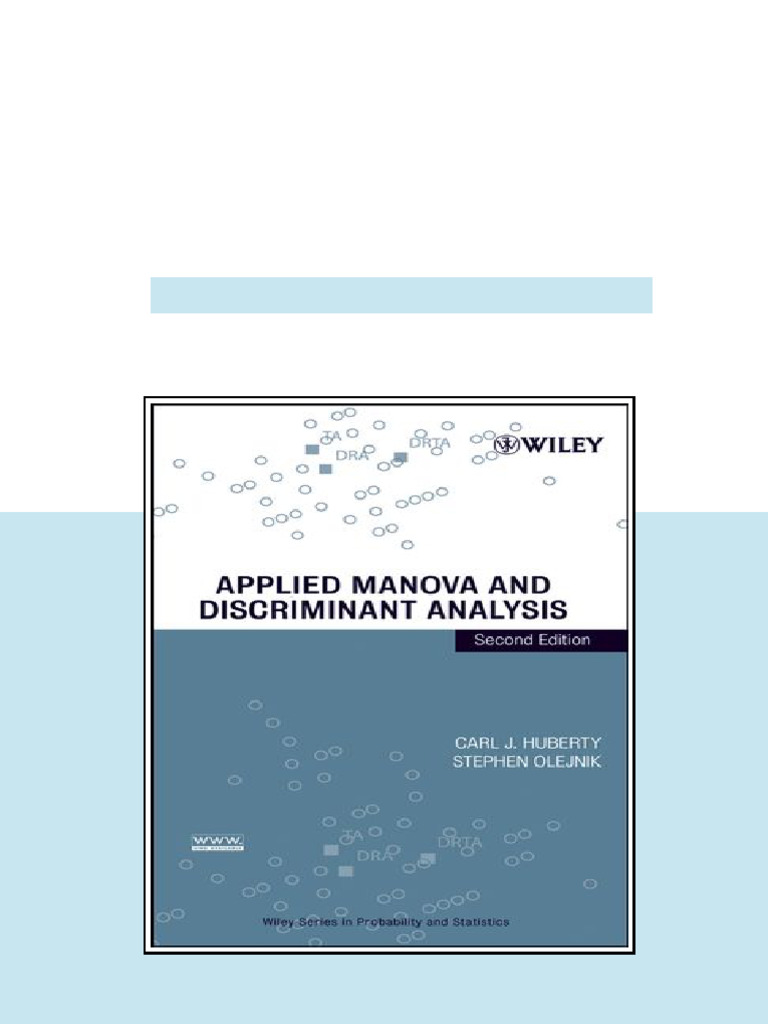 Applied MANOVA and Discriminant Analysis Second Edition Carl J. Huberty ...