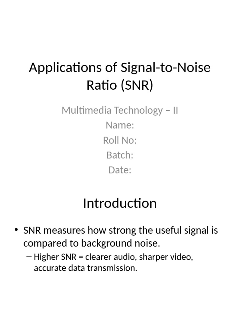SNR_21_Slides_PPT | PDF | Signal To Noise Ratio | Digital Audio