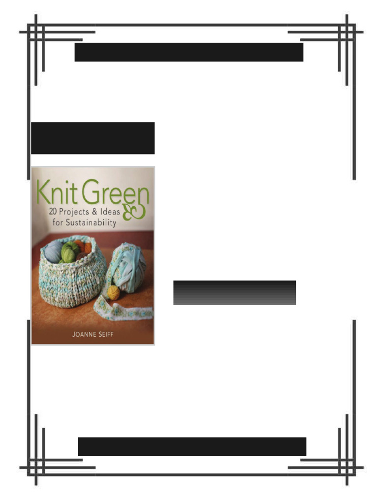 Knit Green 20 Projects and Ideas for Sustainability Joanne Seiff ebook ...