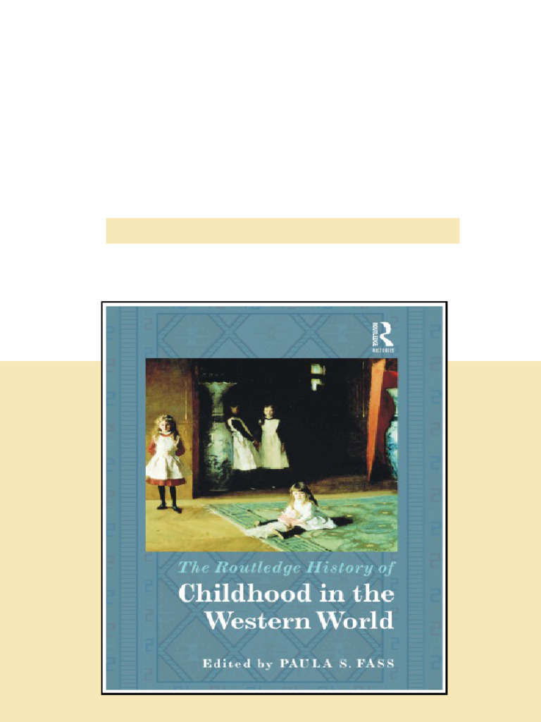 The Routledge History of Childhood in the Western World 1st Edition ...