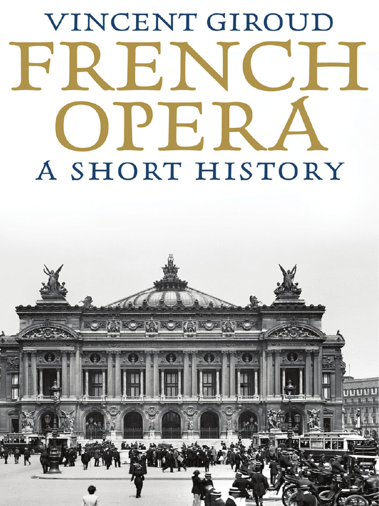 History of French Opera Explained | PDF | Opera