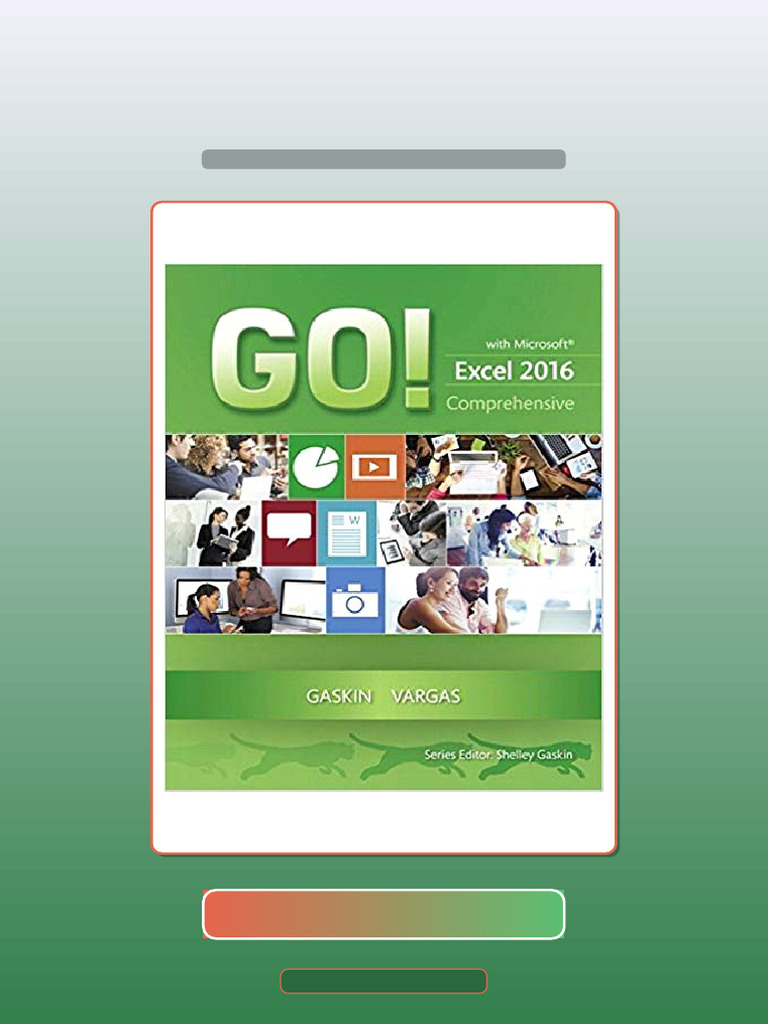GO With Microsoft Excel 2016 Comprehensive 1st by Gaskin Test Bank ...