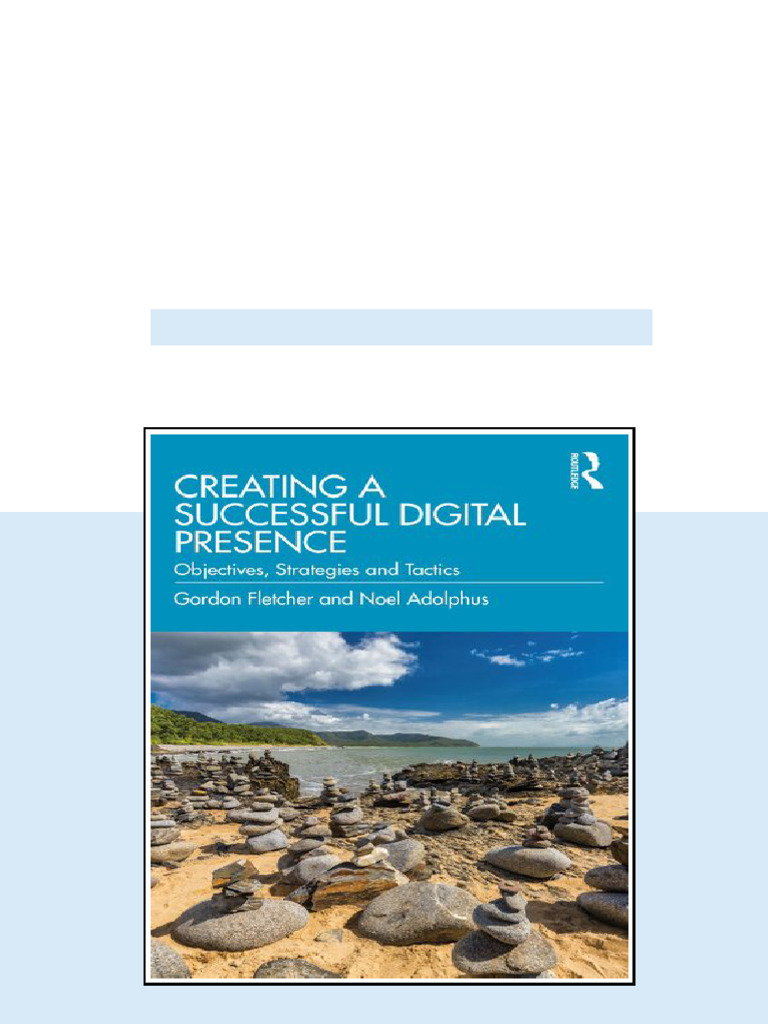 Creating A Successful Digital Presence Objectives Strategies and ...