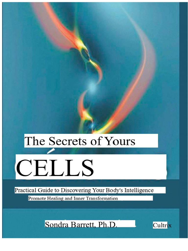 The Secrets of Your Cells Summary Sondra Barrett | PDF
