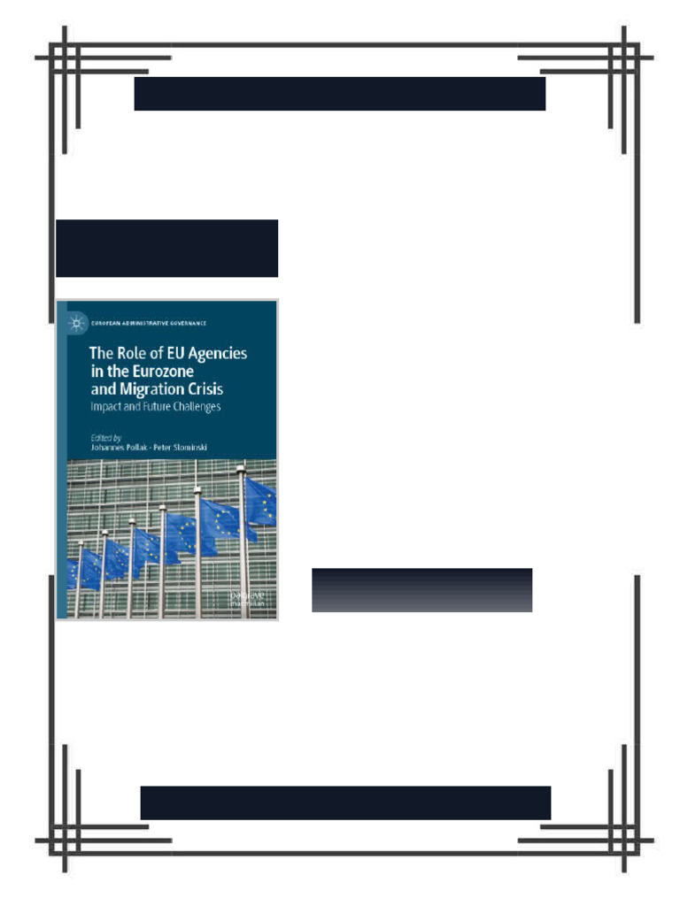 The Role of EU Agencies in the Eurozone and Migration Crisis: Impact ...